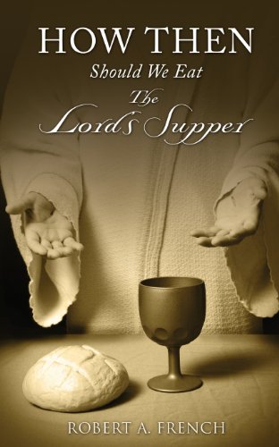 Stock image for How Then Should We Eat the Lord's Supper for sale by Chiron Media