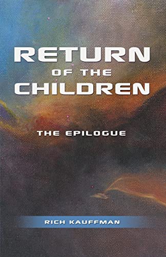 Stock image for Return of the Children: The Epilogue for sale by Chiron Media