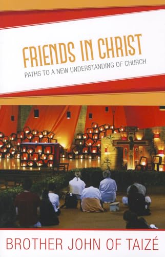 9781626980006: Friends in Christ: Paths to a New Understanding of Church