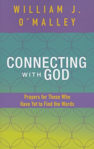9781626980112: Connecting With God: Prayers for Those Who Have Yet to Find the Words: Suitable Prayers for Those Who Have Yet to Find the Words