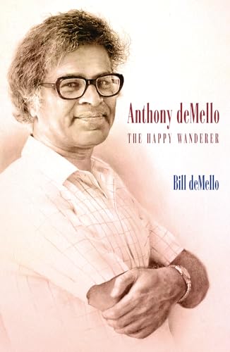 Stock image for Anthony deMello , the Happy Wanderer for sale by Blackwell's