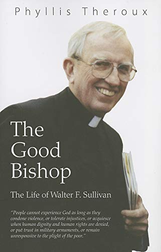 The Good Bishop: The Life of Walter F. Sullivan (9781626980242) by Theroux, Phyllis