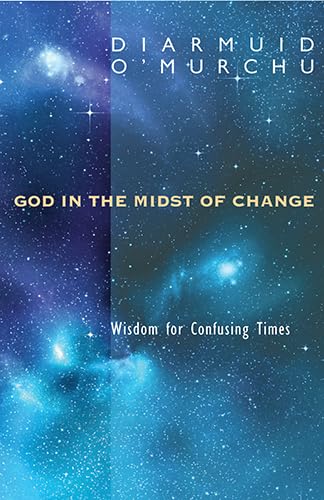 Beispielbild fr God in the Midst of Change : Wisdom for Confusing Times zum Verkauf von Better World Books