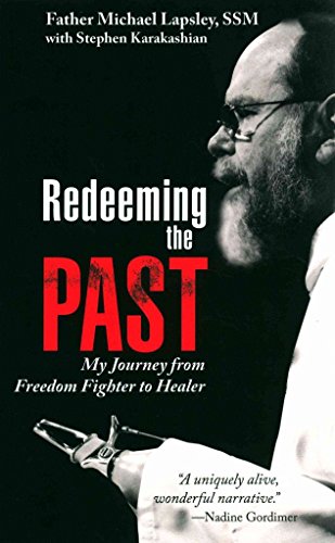 Stock image for Redeeming the Past : My Journey from Freedom Fighter to Healer for sale by Better World Books