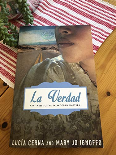 Stock image for La Verdad: A Witness to the Salvadoran Martyrs for sale by Decluttr