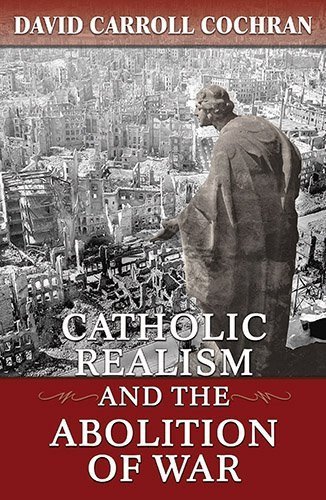 Beispielbild fr Law and Order Pacifism : Catholicism, Realism, and the Abolition of War zum Verkauf von Better World Books