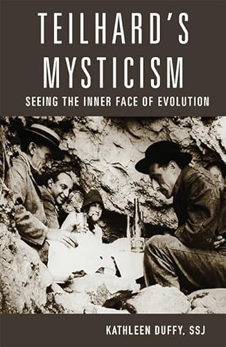 9781626980853: Teilhard's Mysticism: Seeing the Inner Face of Evolution