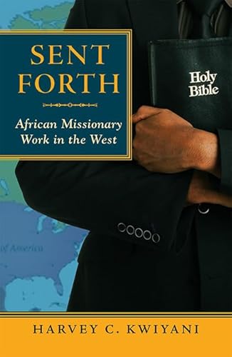 Stock image for Sent Forth: African Missionary Work in the West (American Society of Missiology) for sale by Goodwill Books