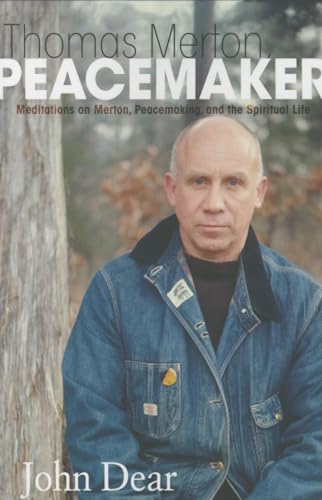 Stock image for Thomas Merton, Peacemaker : Meditations on Merton, Peacemaking, and the Spiritual Life for sale by Better World Books