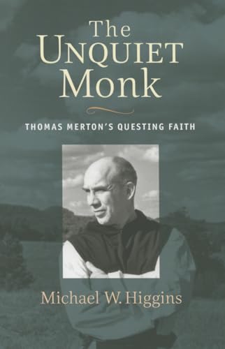 9781626981126: The Unquiet Monk: Thomas Merton's Questing Faith