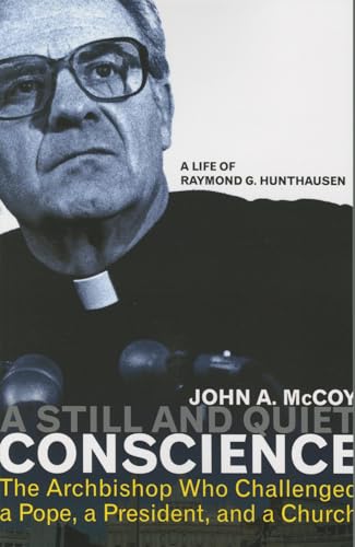 Stock image for A Still and Quiet Conscience: The Archbishop Who Challenged a Pope, a President, and a Church for sale by SecondSale