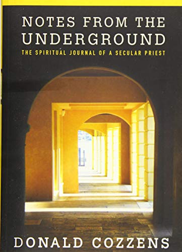 Beispielbild fr Notes From the Underground: The Spiritual Journal of a Secular Priest zum Verkauf von HPB-Red