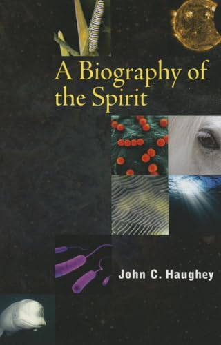 Stock image for A Biography of the Spirit for sale by Better World Books