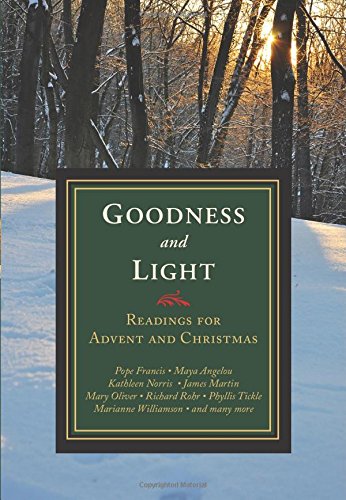 Stock image for Goodness and Light: Readings for Advent and Christmas for sale by Goodwill Southern California