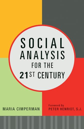 Stock image for Social Analysis for the 21st Century: How Faith Becomes Action for sale by Revaluation Books
