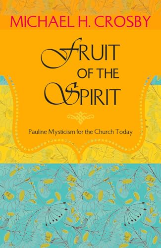 Beispielbild fr Fruit of the Spirit: Pauline Mysticism for the Church Today zum Verkauf von WorldofBooks