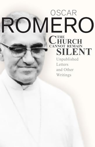 Beispielbild fr The Church Cannot Remain Silent : Unpublished Letters and Writings, 1977-1980 zum Verkauf von Better World Books