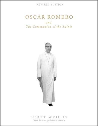 Beispielbild fr Oscar Romero and the Communion of the Saints : A Biography zum Verkauf von Better World Books