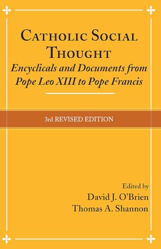 Beispielbild fr Catholic Social Thought: Encyclicals and Documents from Pope Leo XIII to Pope Francis zum Verkauf von BooksRun