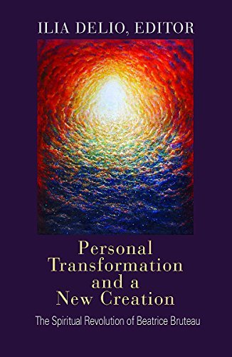 Stock image for Personal Transformation and a New Creation: The Spiritual Revolution of Beatrice Bruteau for sale by Front Cover Books