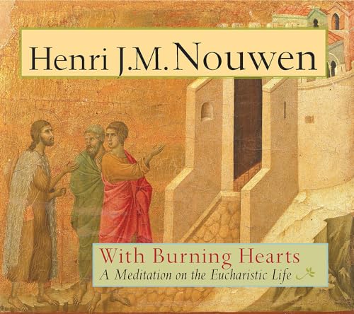 9781626982109: With Burning Hearts: A Meditation on the Eucharistic Life