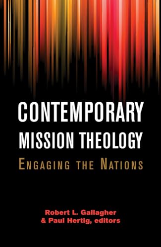 Stock image for Contemporary Mission Theology: Engaging the Nations (American Society of Missiology Series) for sale by Save With Sam