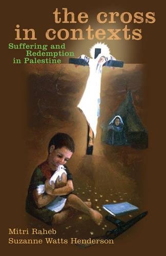 9781626982291: The Cross in Contexts: Suffering and Redemption in Palestine