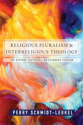 Stock image for Religious Pluralism and Interreligious Theology: The Gifford Lectures -- An Extended Edition for sale by BooksRun