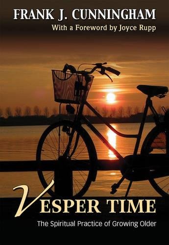 Stock image for Vesper Time: The Spiritual Practice of Growing Older for sale by Blue Vase Books