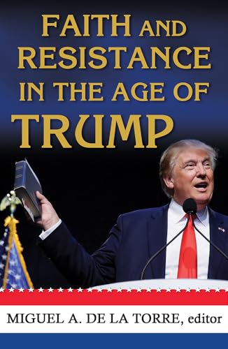 Beispielbild fr Faith and Resistance in the Age of Trump zum Verkauf von Wonder Book
