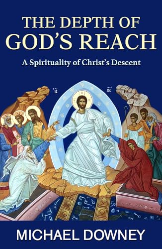 Beispielbild fr The Depth of God's Reach : A Spirituality of Christ's Descent zum Verkauf von Better World Books