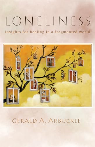 Beispielbild fr Loneliness : Insights for Healing in a Fragmented World zum Verkauf von Better World Books