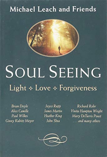 Beispielbild fr Soul Seeing: Light, Love, Forgiveness zum Verkauf von Wonder Book