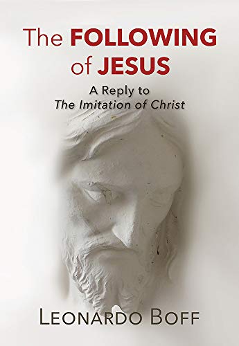 Imagen de archivo de The Following of Jesus: A Reply to the Imitation of Christ a la venta por St Vincent de Paul of Lane County