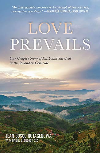 Imagen de archivo de Love Prevails: One Couple's Story of Faith and Survival in the Rwandan Genocide a la venta por BooksRun