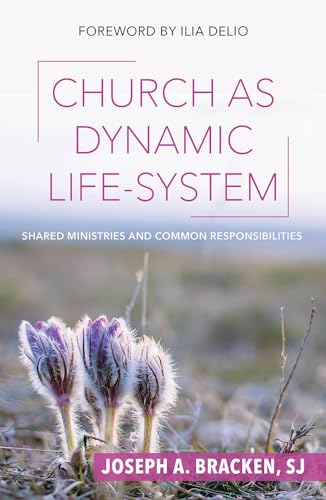 Stock image for Church As Dynamic Life-System : Shared Ministries and Common Responsibilities for sale by Better World Books