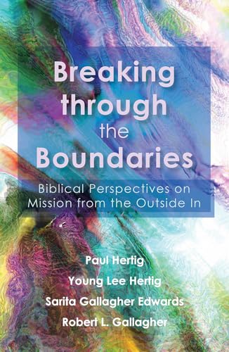 Stock image for Breaking through the Boundaries (American Society of Missiology, 59) for sale by Blue Vase Books
