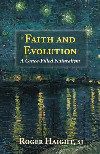 Beispielbild fr Faith and Evolution: A Grace-Filled Naturalism zum Verkauf von BooksRun