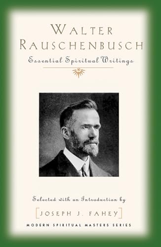 Stock image for Walter Rauschenbusch: Essential Spiritual Writings (Modern Spiritual Masters) for sale by PlumCircle