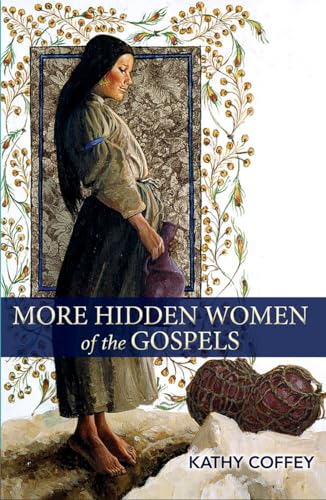 Stock image for More Hidden Women of the Gospels for sale by ThriftBooks-Dallas