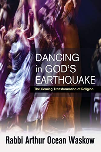 9781626984004: Dancing in God's Earthquake: The Coming Transformation of Religion