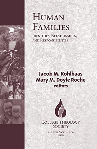 Stock image for Human Families: Identities, Relationships, and Responsibilities (College Theology Society) for sale by The Maryland Book Bank