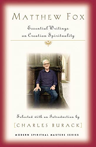 Imagen de archivo de Matthew Fox: Essential Writings on Creation Spirituality (Modern Spiritual Masters) a la venta por More Than Words