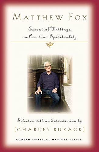 Stock image for Matthew Fox: Essential Writings on Creation Spirituality ((Modern Spiritual Masters)) for sale by Goodwill