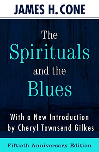 Beispielbild fr The Spirituals and the Blues (50th Anniversary Edition) zum Verkauf von Blackwell's