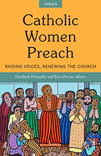Beispielbild fr Catholic Women Preach: Raising Voices, Renewing the Church, Cycle A zum Verkauf von GoodwillNI