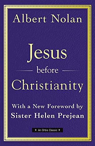 

Jesus Before Christianity: With a New Foreword by Sr. Helen Prejean