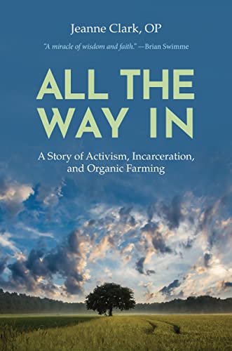 Stock image for All the Way In: A Story of Activism, Incarceration, and Organic Farming (Ecology and Justice) for sale by Decluttr
