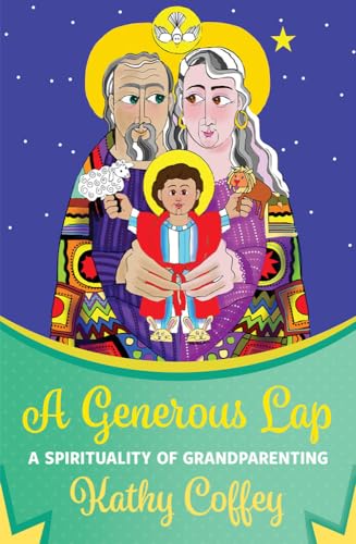 Stock image for A Generous Lap: A Spirituality of Grandparenting for sale by HPB-Diamond