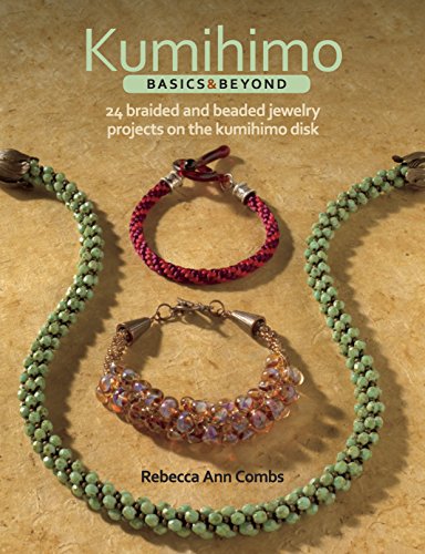 Stock image for Kumihimo Basics and Beyond: 24 Braided and Beaded Jewelry Projects on the Kumihimo Disk for sale by BooksRun